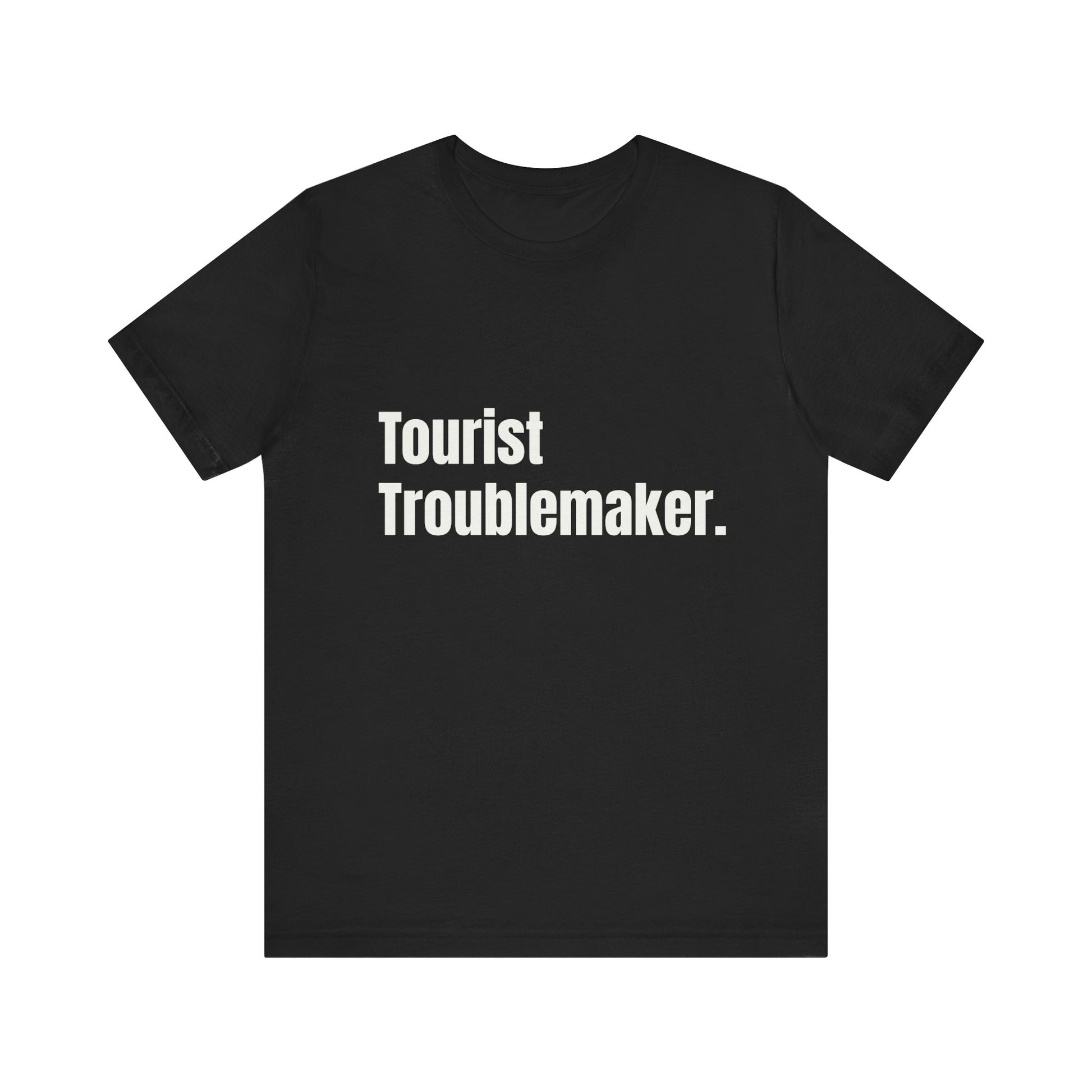 Travel series- Troublemaker